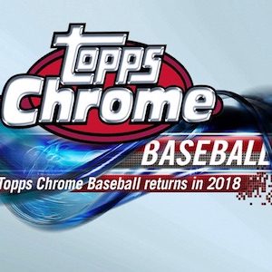 2018 Topps Chrome Baseball